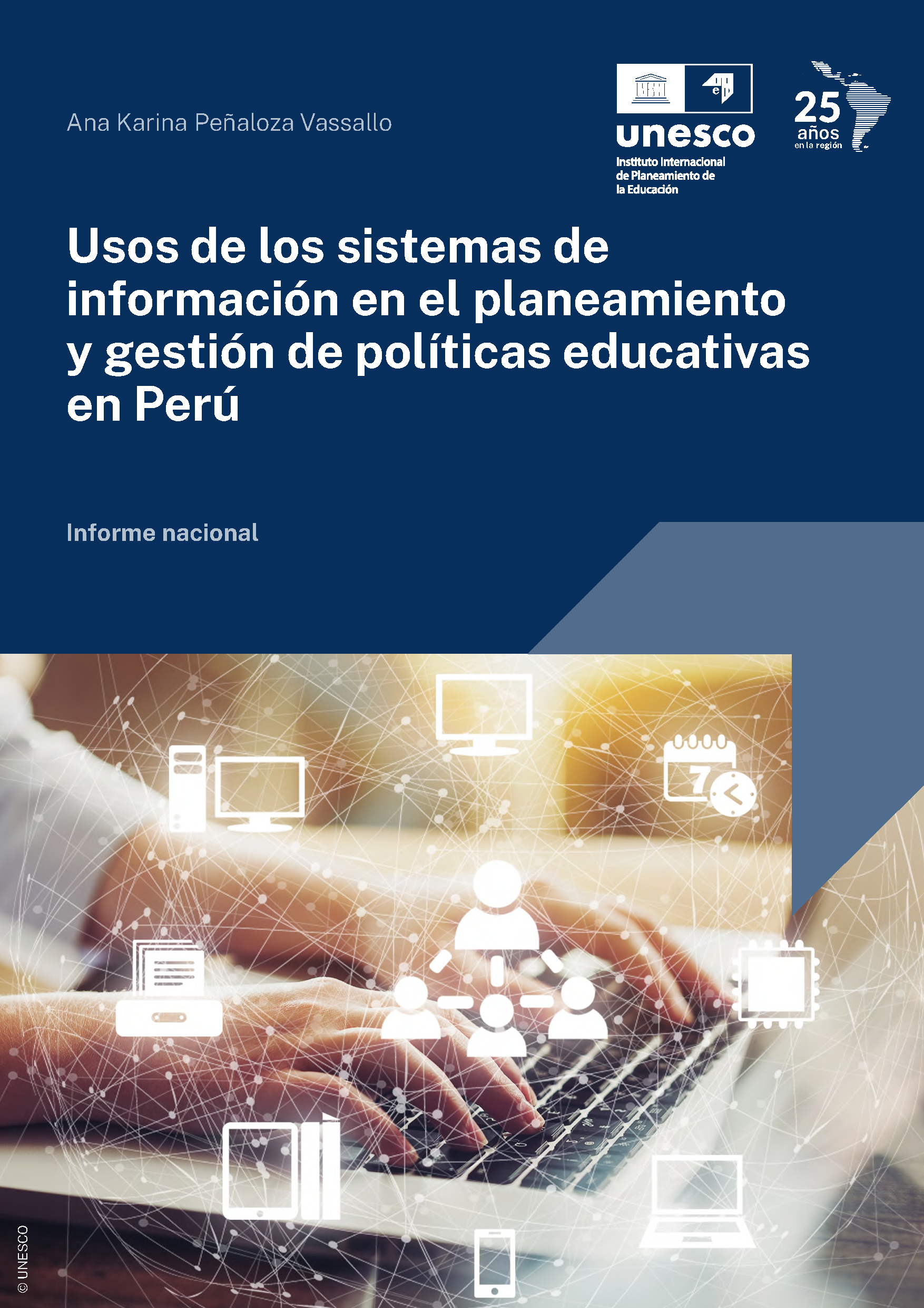 Usuos de los sistemas de información para el planeamiento y gestión de las políticas educativas en Perú
