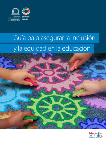 Guía para asegurar la inclusión y la equidad en la educación