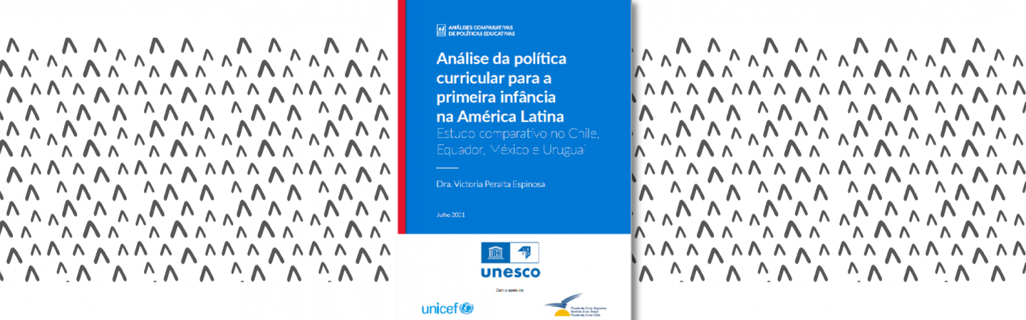Análise da política curricular para a primeira infância na América Latina: estudo comparativo no Chile, Equador, México e Uruguai
